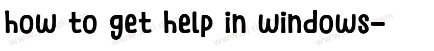 how to get help in windows字体转换